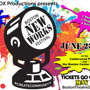 THE FIRST EVER BOSTON NEW WORKS FESTIVAL!!! #NWF #BNWF #CreateCommunity