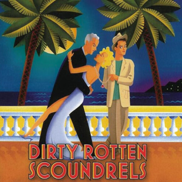 Auditions: DIRTY ROTTEN SCOUNDRELS